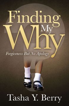 portada Finding my Why: Forgiveness but no Apology (en Inglés)