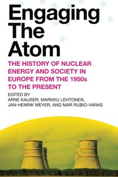portada Engaging the Atom: The History of Nuclear Energy and Society in Europe From the 1950S to the Present 