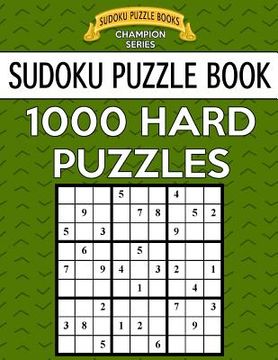 portada Sudoku Puzzle Book, 1,000 HARD Puzzles: Bargain Sized Jumbo Book, No Wasted Puzzles With Only One Level