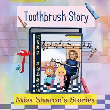 portada Toothbrush Story: Miss Sharon's Stories (in English)