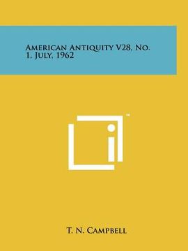 portada american antiquity v28, no. 1, july, 1962 (in English)