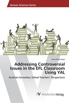 portada Addressing Controversial Issues in the EFL Classroom Using YAL