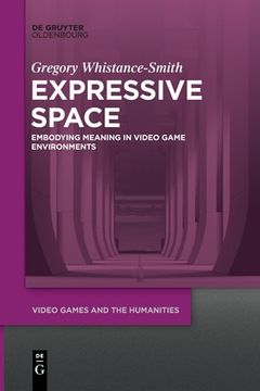 portada Expressive Space: Embodying Meaning in Video Game Environments (Issn, 4) [Soft Cover ] 