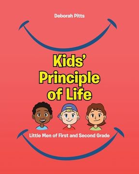 portada Kids' Principle of Life: Little Men of First and Second Grade (en Inglés)