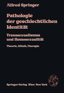 portada Pathologie der geschlechtlichen Identität: Transsexualismus und Homosexualität, Theorie, Klinik, Therapie (German Edition)
