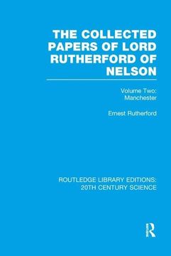 portada The Collected Papers of Lord Rutherford of Nelson: Volume 2 (en Inglés)