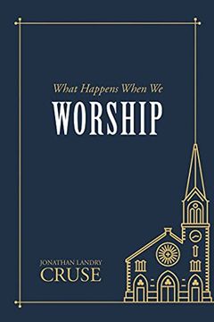 portada What Happens When we Worship (en Inglés)