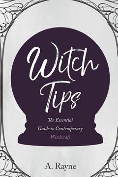 portada Witch Tips: The Essential Guide to Contemporary Witchcraft (en Inglés)