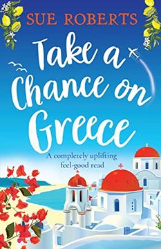 portada Take a Chance on Greece: A Completely Uplifting Feel-Good Read (en Inglés)
