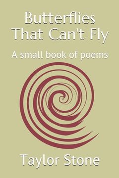 portada Butterflies That Can't Fly: A small book of poems