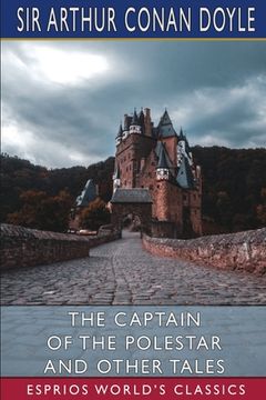 portada The Captain of the Polestar and Other Tales (Esprios Classics) (en Inglés)