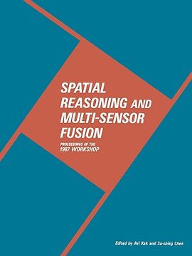 portada spatial reasoning and multi-sensor fusion: proceedings of the 1987 workshop (in English)