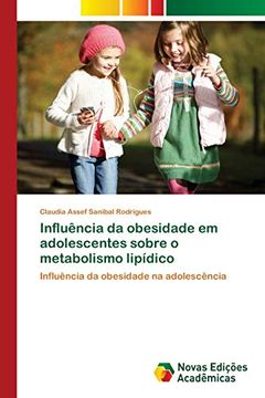 portada Influência da Obesidade em Adolescentes Sobre o Metabolismo Lipídico: Influência da Obesidade na Adolescência (en Portugués)