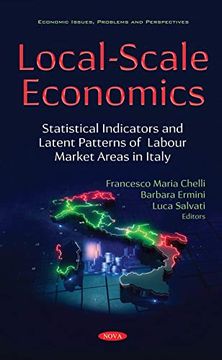 portada Local-Scale Economics: Local-Scale Economics: Statistical Indicators and Latent Patterns of Labour Market Areas in Italy (en Inglés)