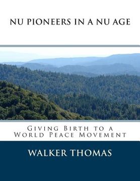 portada Nu Pioneers in a Nu Age: Giving Birth to a Nu Age (en Inglés)