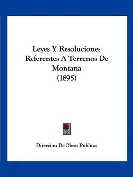 portada Leyes y Resoluciones Referentes a Terrenos de Montana (1895)