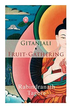 portada Gitanjali & Fruit-Gathering: Poems & Verses Under the Crimson sky (in English)