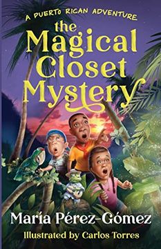 portada The Magical Closet Mystery: A Puerto Rican Adventure (en Inglés)