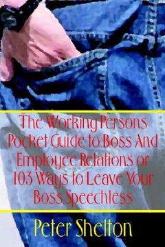 portada the working persons pocket guide to boss and employee relations or: 103 ways to leave your boss speechless