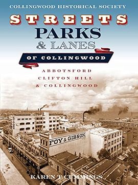 portada Streets, Parks and Lanes of Collingwood: Abbotsford, Clifton Hill and Collingwood (en Inglés)