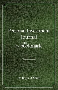 portada personal investment journal by probookmark: a stock market research guide for the frustrated individual investor who cannot follow the cryptic methods (in English)