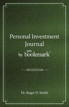 portada personal investment journal by probookmark: a stock market research guide for the frustrated individual investor who cannot follow the cryptic methods