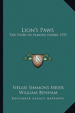 portada lion's paws: the story of famous hands 1937 (in English)