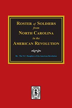 portada Roster of Soldiers From North Carolina in the American Revolution. (en Inglés)