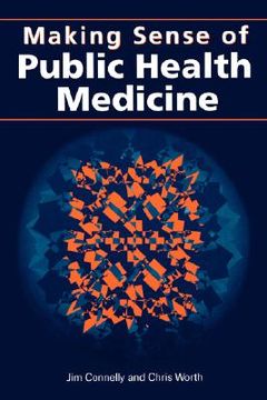 portada making sense of public health medicine (en Inglés)