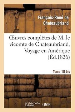 portada Oeuvres Complètes de M. Le Vicomte de Chateaubriand, Tome 18 Bis. Les Martyrs