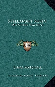 portada stellafont abbey: or nothing new (1872)