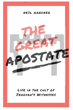 portada The Great Apostate: Life in the cult of Jehovah's Witnesses