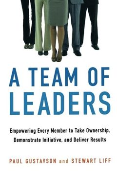 portada A Team of Leaders: Empowering Every Member to Take Ownership, Demonstrate Initiative, and Deliver Results (en Inglés)