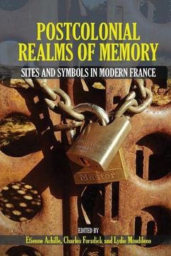 portada Postcolonial Realms of Memory: Sites and Symbols in Modern France (in English)