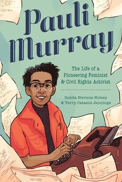 portada Pauli Murray: The Life of a Pioneering Feminist and Civil Rights Activist (en Inglés)