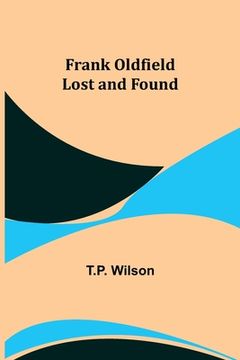 portada Frank Oldfield Lost and Found (en Inglés)