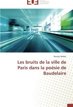 portada Les Bruits de La Ville de Paris Dans La Poesie de Baudelaire