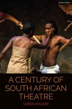 portada A Century of South African Theatre (en Inglés)