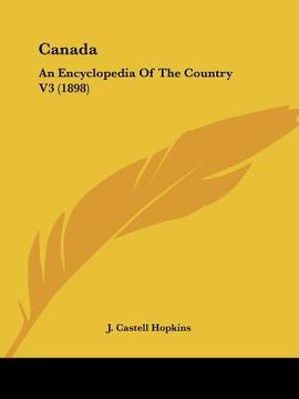 portada canada: an encyclopedia of the country v3 (1898) (in English)