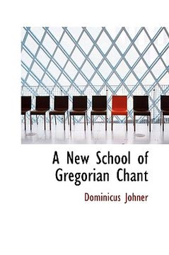 portada a new school of gregorian chant (en Inglés)