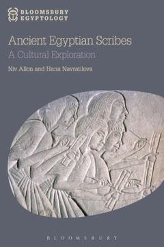portada Ancient Egyptian Scribes: A Cultural Exploration (en Inglés)
