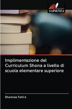 portada Implimentazione del Curriculum Shona a livello di scuola elementare superiore (en Italiano)