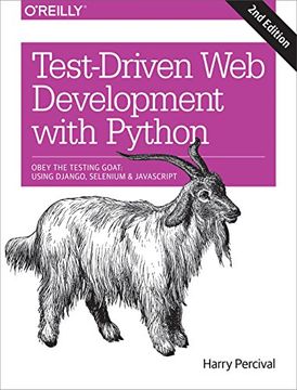 portada Test-Driven Development with Python: Obey the Testing Goat: Using Django, Selenium, and JavaScript