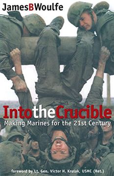 portada Into the Crucible: Making Marines for the 21St Century (en Inglés)