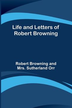 portada Life and Letters of Robert Browning 
