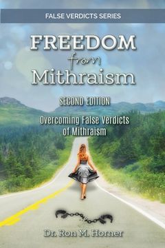portada Freedom from Mithraism: Overcoming the False Verdicts of Mithraism (en Inglés)