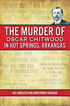 portada Murder of Oscar Chitwood in hot Springs, Arkansas, the (True Crime) (en Inglés)