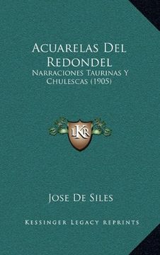 portada Acuarelas del Redondel: Narraciones Taurinas y Chulescas (1905)