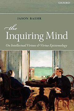 portada The Inquiring Mind: On Intellectual Virtues and Virtue Epistemology (en Inglés)