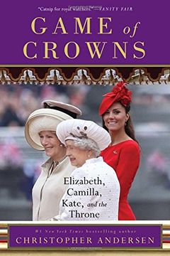 portada Game of Crowns: Elizabeth, Camilla, Kate, and the Throne (en Inglés)